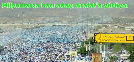 Milyonlarca hacı adayı Arafat yürüyor