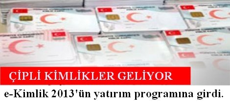 e-Kimlik 2013'ün yatırım programına girdi.