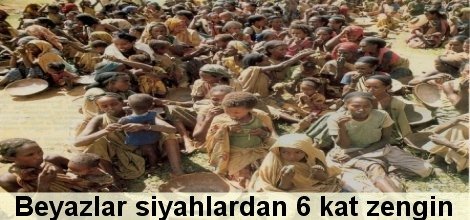 Beyazlar siyahlardan 6 kat zengin