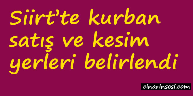 Siirt’te kurban satış ve kesim yerleri belirlendi