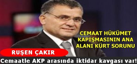 Cemaatle AKP arasında iktidar kavgası var!