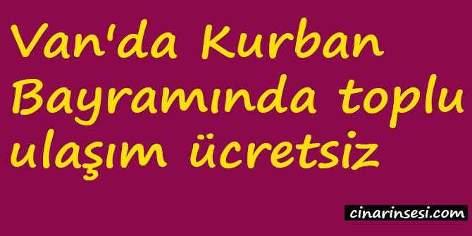 Van'da Kurban Bayramında toplu ulaşım ücretsiz