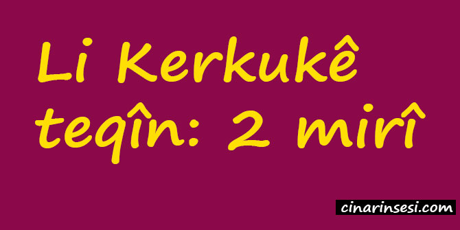 Li Kerkukê teqîn: 2 mirî