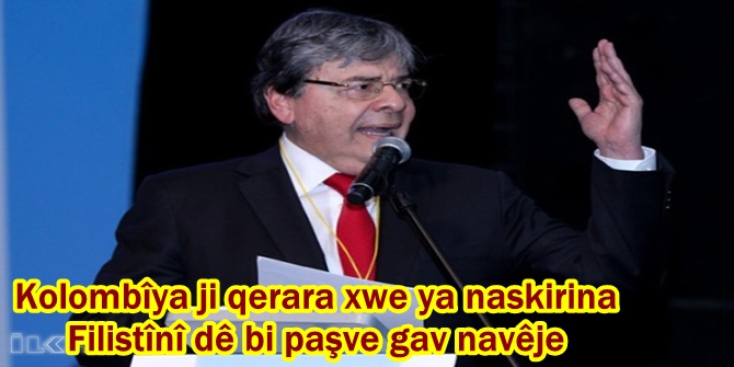 Kolombîya ji qerara xwe ya naskirina Filistînî dê bi paşve gav navêje
