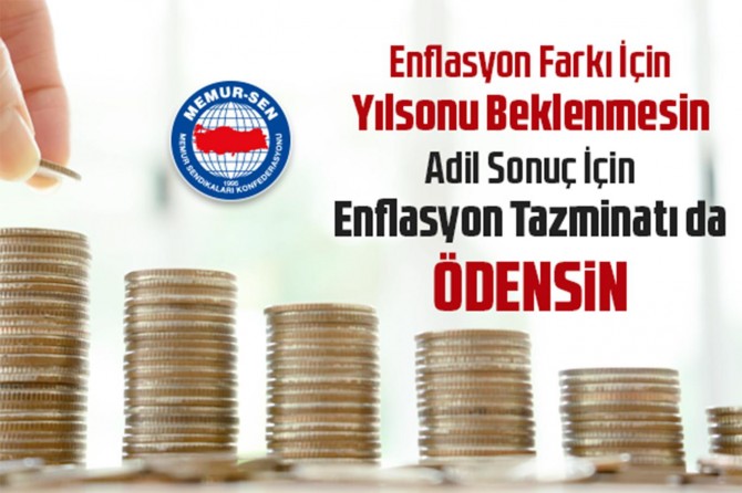 Memur-Sen: Enflasyon farkı için yıl sonu beklenmesin