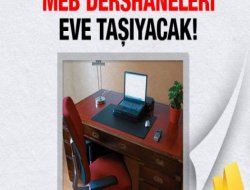 MEB dershaneleri eve taşıyacak!