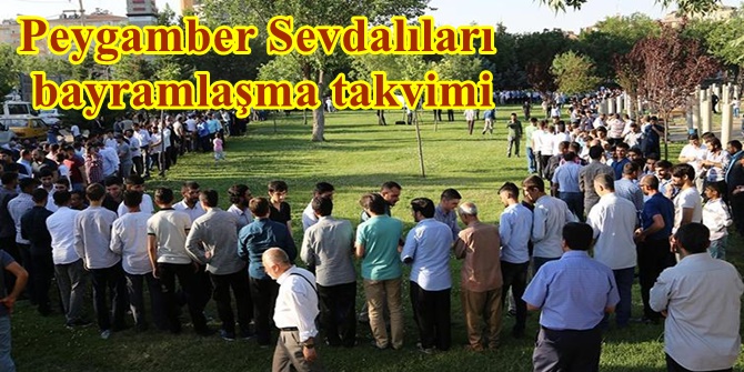 Peygamber Sevdalıları bayramlaşma takvimi