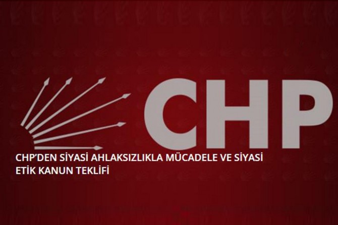 CHP’den siyasi ahlaksızlıkla mücadele ve siyasi etik kanun teklifi