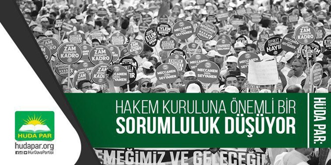HÜDA PAR: Hakem Kuruluna önemli bir sorumluluk düşüyor