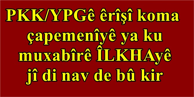 PKK/YPGê êrîşî koma çapemenîyê ya ku muxabîrê ÎLKHAyê jî di nav de bû kir