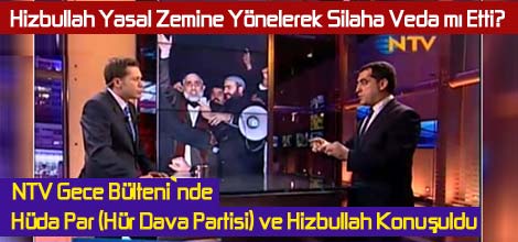NTV Gece Bülteni`nde Hüda Par (Hür Dava Partisi) ve Hizbullah Konuşuldu