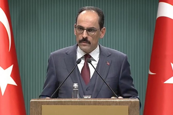 Cumhurbaşkanlığı Sözcüsü Kalın: Bölgemiz savaşlardan yoruldu