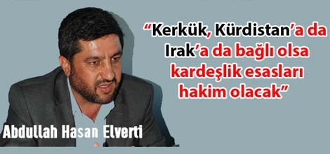 Kerkük`ün Durumu Kardeşliği Bozmayacak