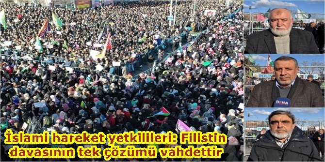 İslami hareket yetkilileri: Filistin davasının tek çözümü vahdettir