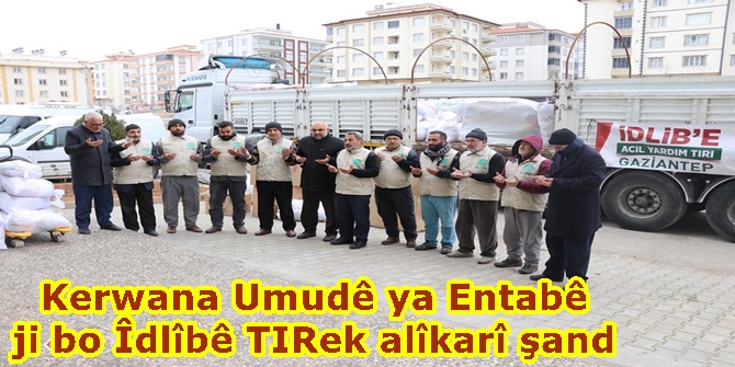 Kerwana Umudê ya Entabê ji bo Îdlîbê TIRek alîkarî şand