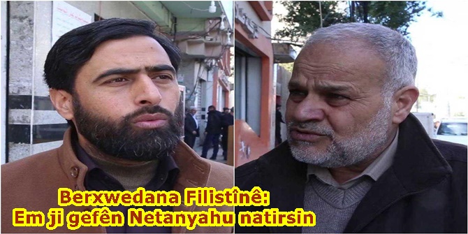 Berxwedana Filistînê: Em ji gefên Netanyahu natirsin