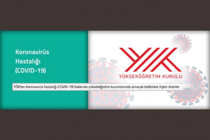 YÖK Corona virüs hakkında Yükseköğretim kurumlarında alınacak tedbirleri açıkladı