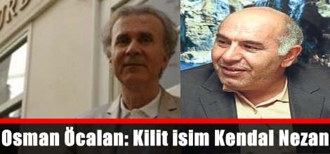 Osman Öcalan: Kilit isim Kendal Nezan