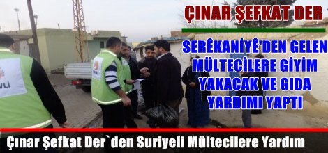 Çınar Şefkat Der`den Suriyeli Mültecilere Yardım
