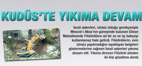 İşglaci Siyonist İsrail Kudüs'te Evleri Yıkmaya Devam Ediyor