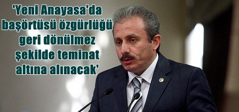 'Yeni Anayasa'da başörtüsü özgürlüğünün geri dönülmez şekilde teminat altına alınacak