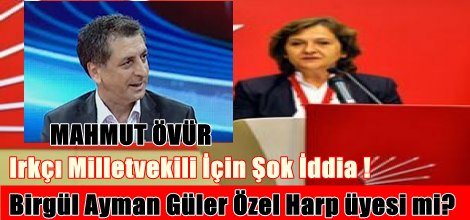 Birgül Ayman Güler Özel Harp üyesi mi?