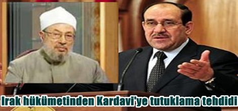 Irak'tan Kardavi'ye tutuklama tehdidi