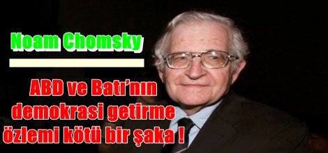 ABD ve Batı’nın demokrasi getirme özlemi kötü bir şaka !