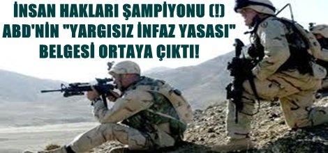 Amerika’nın 'Yargısız İnfaz Yasası' belgesi basına sızdı!