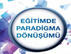 Eğitimde Paradigma Dönüşümü Sempozyumu