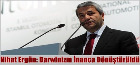 Nihat Ergün: Darwinizm İnanca Dönüştürüldü