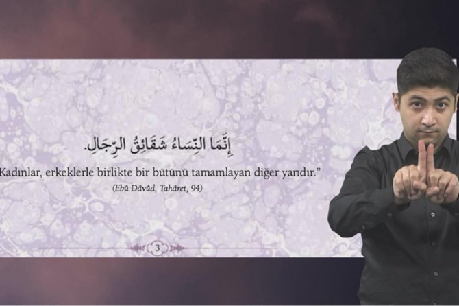Kadın ve aile konusundaki hadisler işaret diline çevrildi