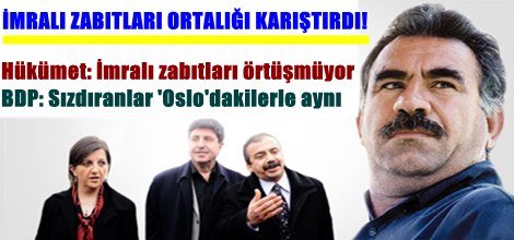 Hükümet: İmralı zabıtları örtüşmüyor