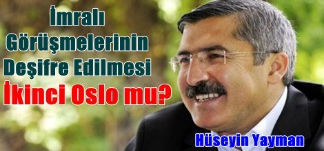 İmralı Görüşmelerinin deşifre Edimesi İkinci Oslo mu?