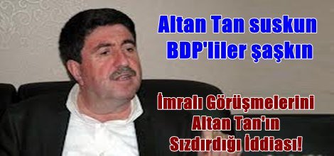İmralı Görüşmelerini Altan Tan'ın Sızdırdığı İddiası!