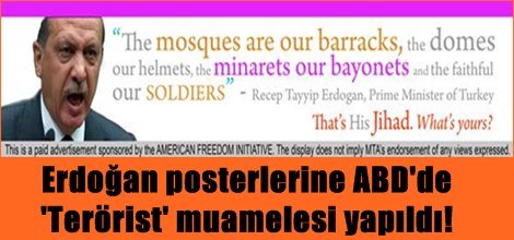 Erdoğan posterlerine ABD'de 'Terörist' muamelesi yapıldı!