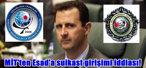 MİT'ten Esad'a suikast girişimi iddiası!
