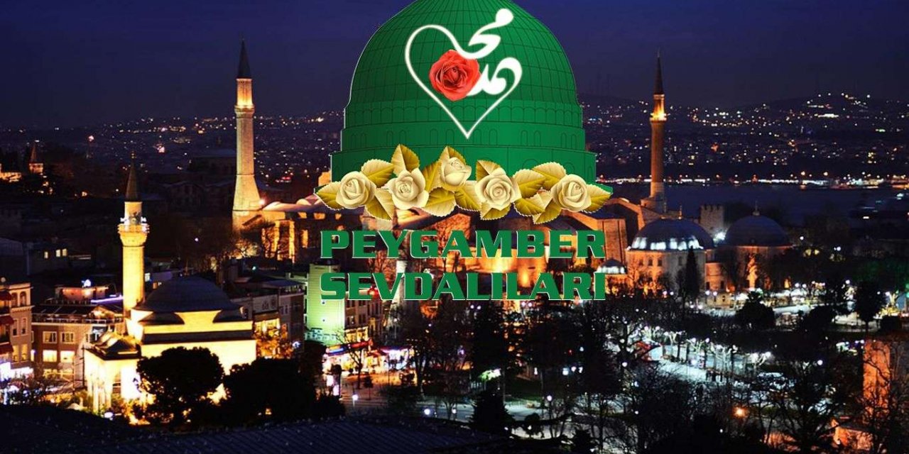 Peygamber Sevdalıları Vakfından Mevlid Kandili mesajı