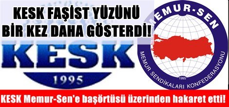 KESK Memur-Sen'e başörtüsü üzerinden hakaret etti!
