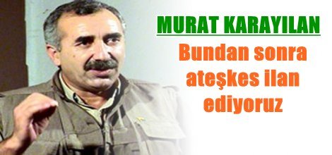 PKK'dan ateşkes ilanı!