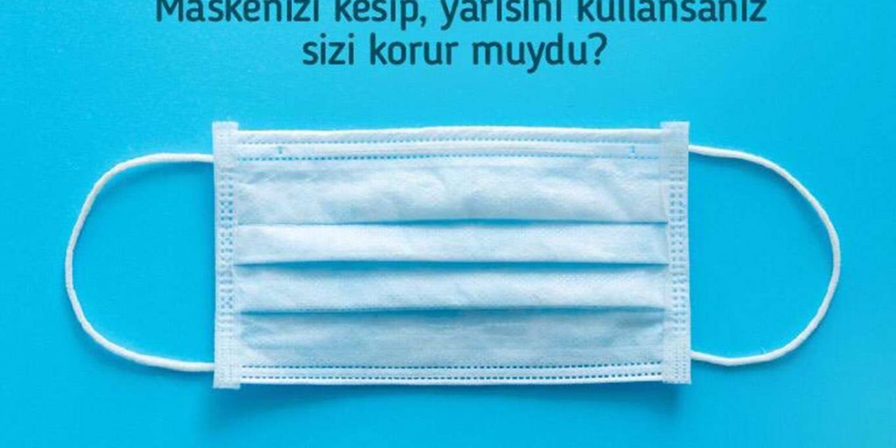 Maskenizi sizi koruyacak şekilde kullanın uyarısı