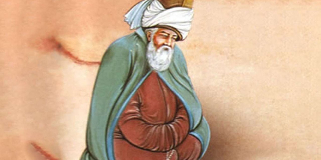 Hakk'a vuslatının 747. yıldönümünde Mevlâna'yı anlamak