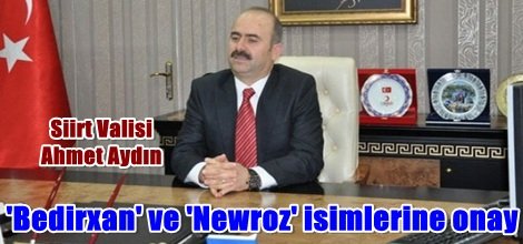 Siirt'te 'Bedirxan' ve 'Newroz'a onay