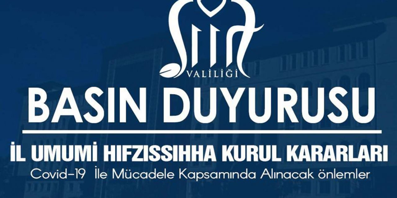 Siirt’te Covid-19 ile mücadele kapsamında alınacak önlemler açıklandı