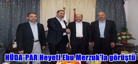 HÜDA-PAR Heyeti Ebu Merzuk'la görüştü