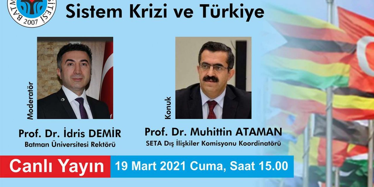 Batman Üniversitesi’nden "Uluslararası Sistem Krizi ve Türkiye" konulu söyleşi