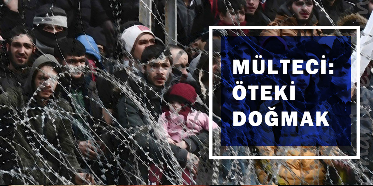 Mülteci: Öteki Doğmak