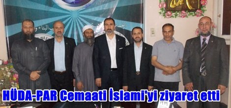 HÜDA-PAR Cemaati İslami'yi ziyaret etti