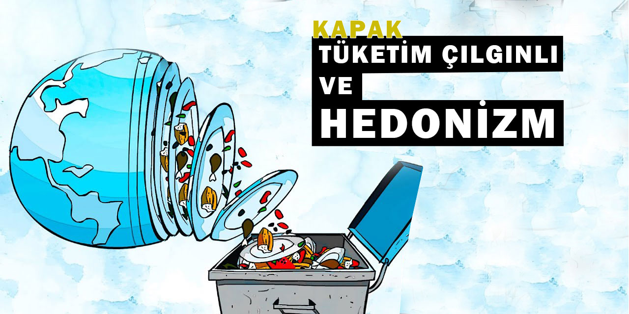 Tüketim Çılgınlığı ve Hedonizm