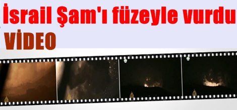 İsrail Şam'ı füzeyle vurdu